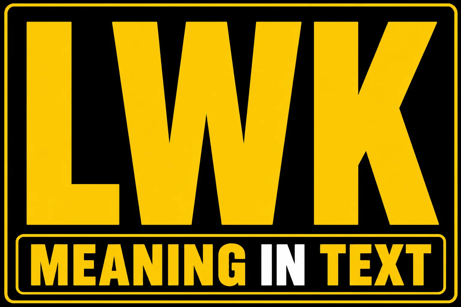 LWK Meaning in Text
