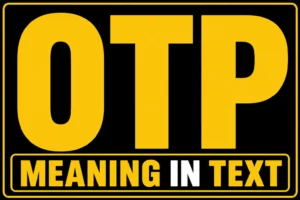 OTP Meaning in Text