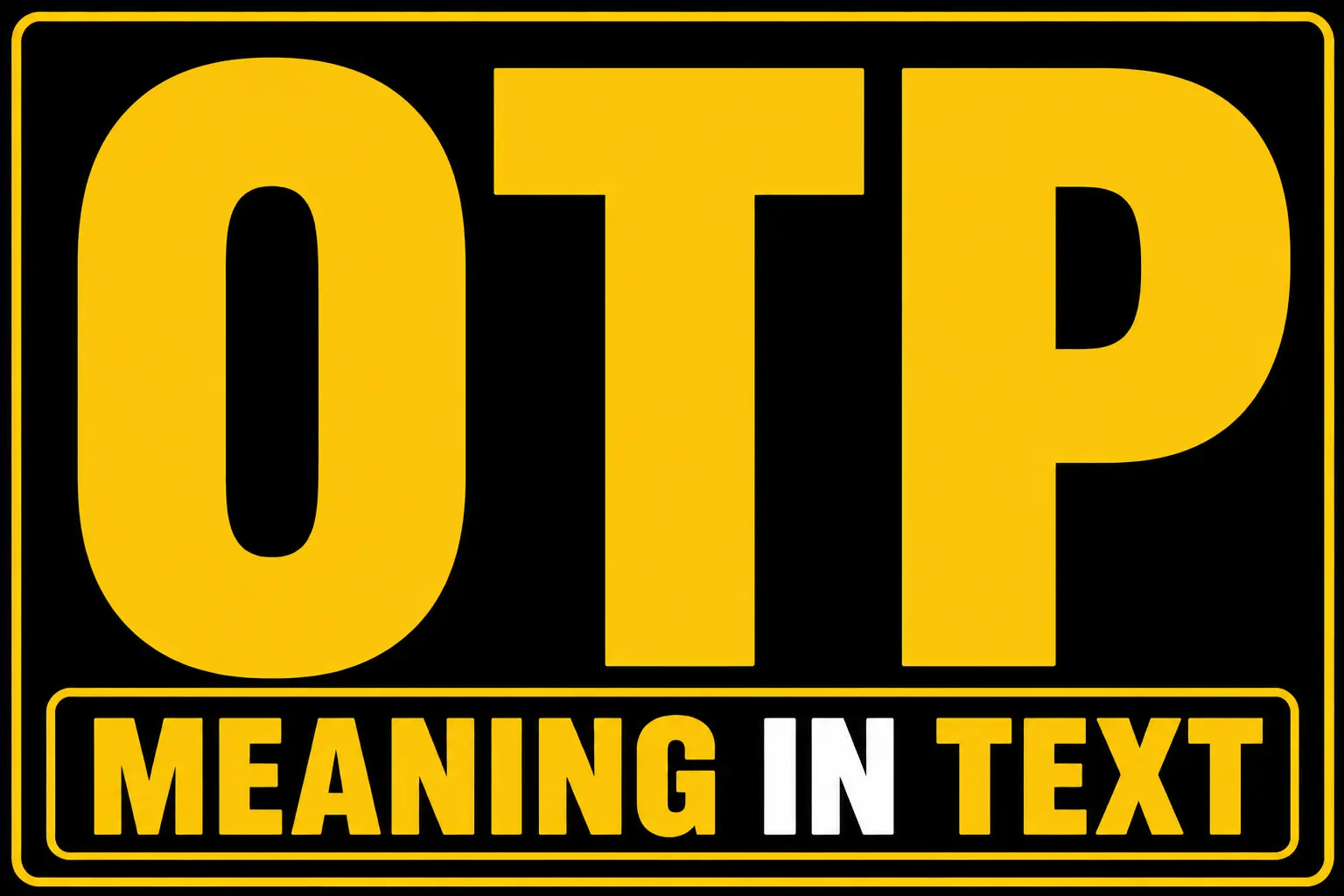 OTP Meaning in Text