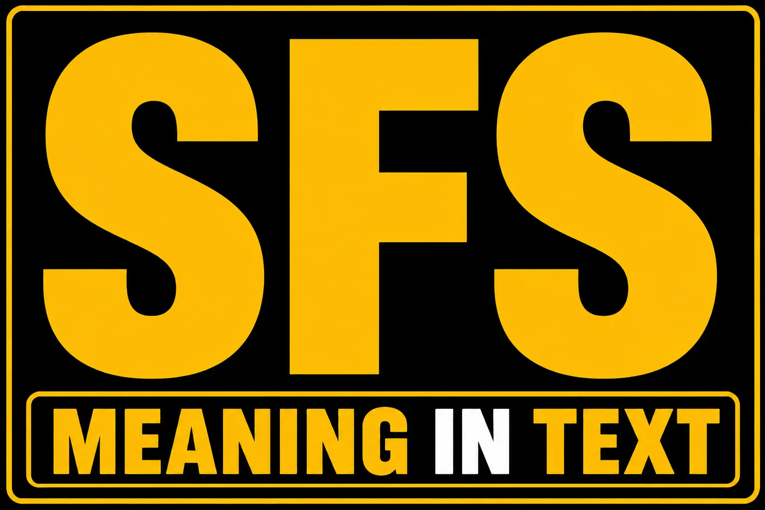 SFS Meaning in Text