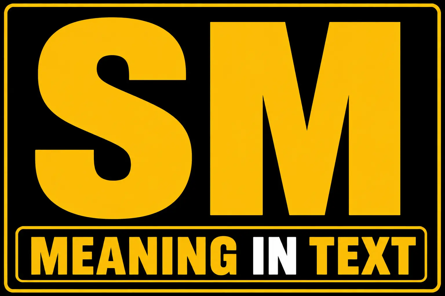 SM Meaning in Text