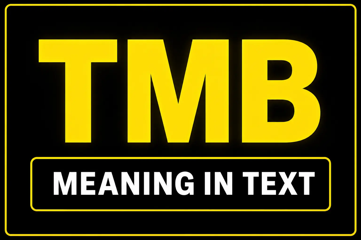 TMB Meaning in Text
