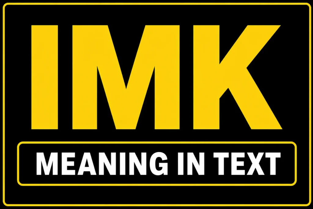 IMK Meaning in Text
