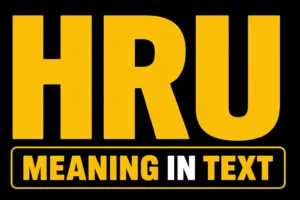 HRU Meaning in Text