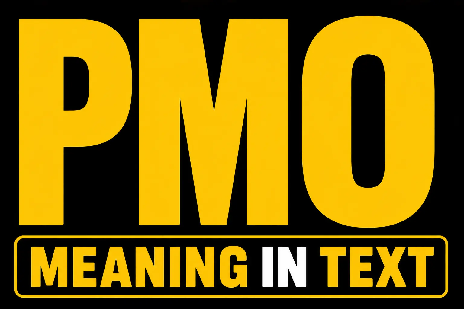 PMO Meaning in Text