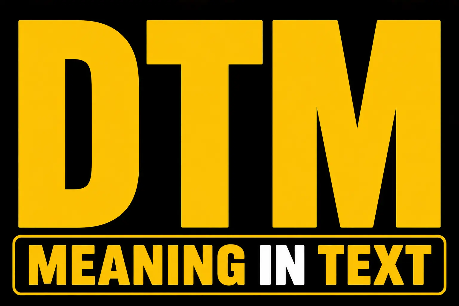 DTM Meaning in Text