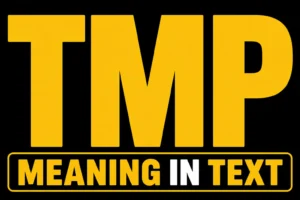 TMP Meaning in Text