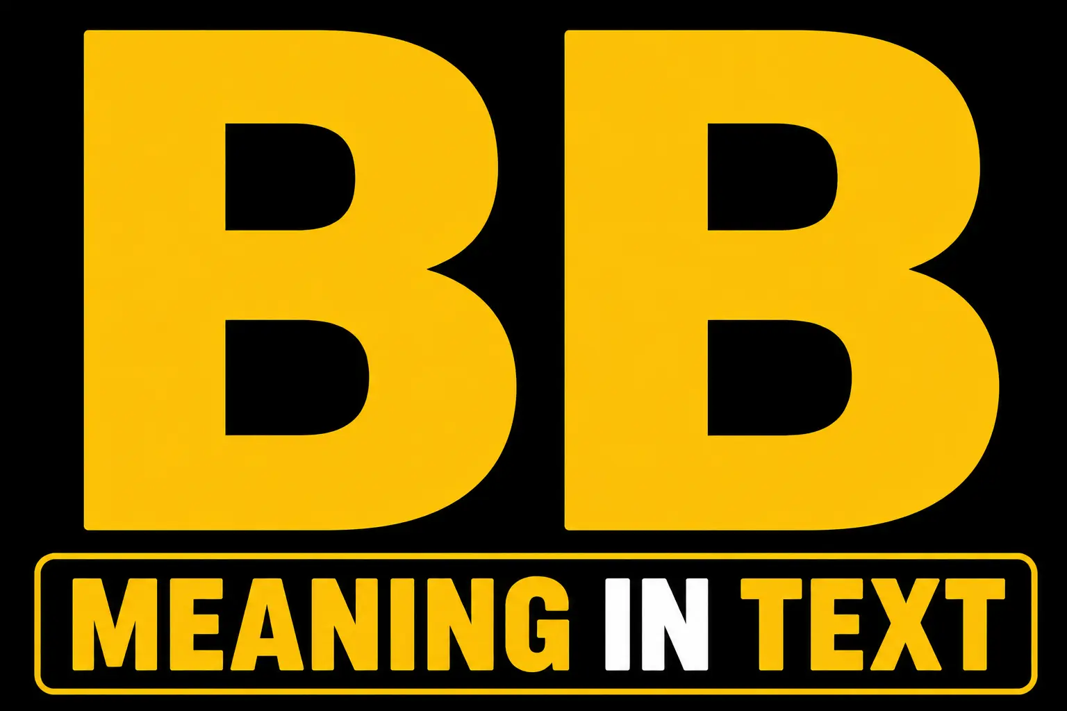 BB Meaning in Text