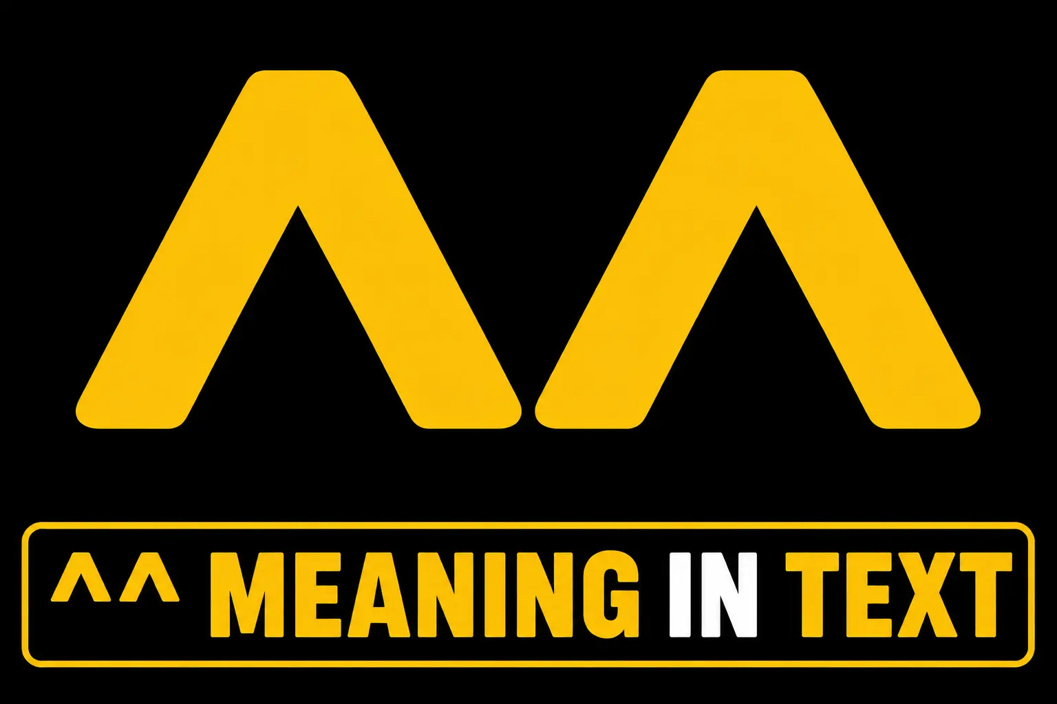 ^^ Meaning in Text