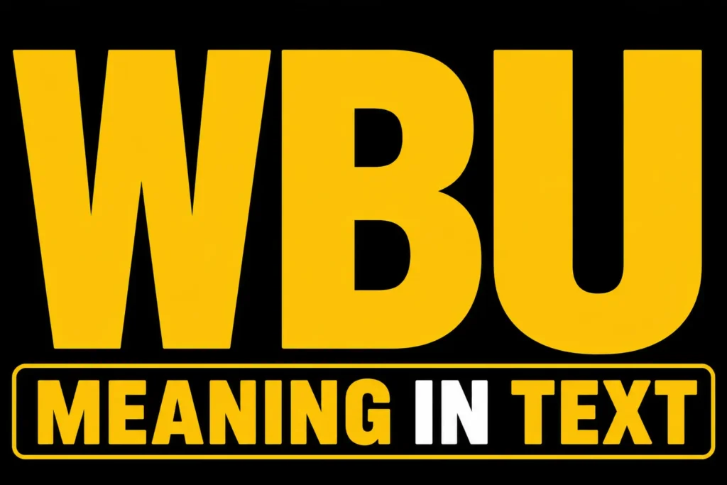 WBU Meaning in Text