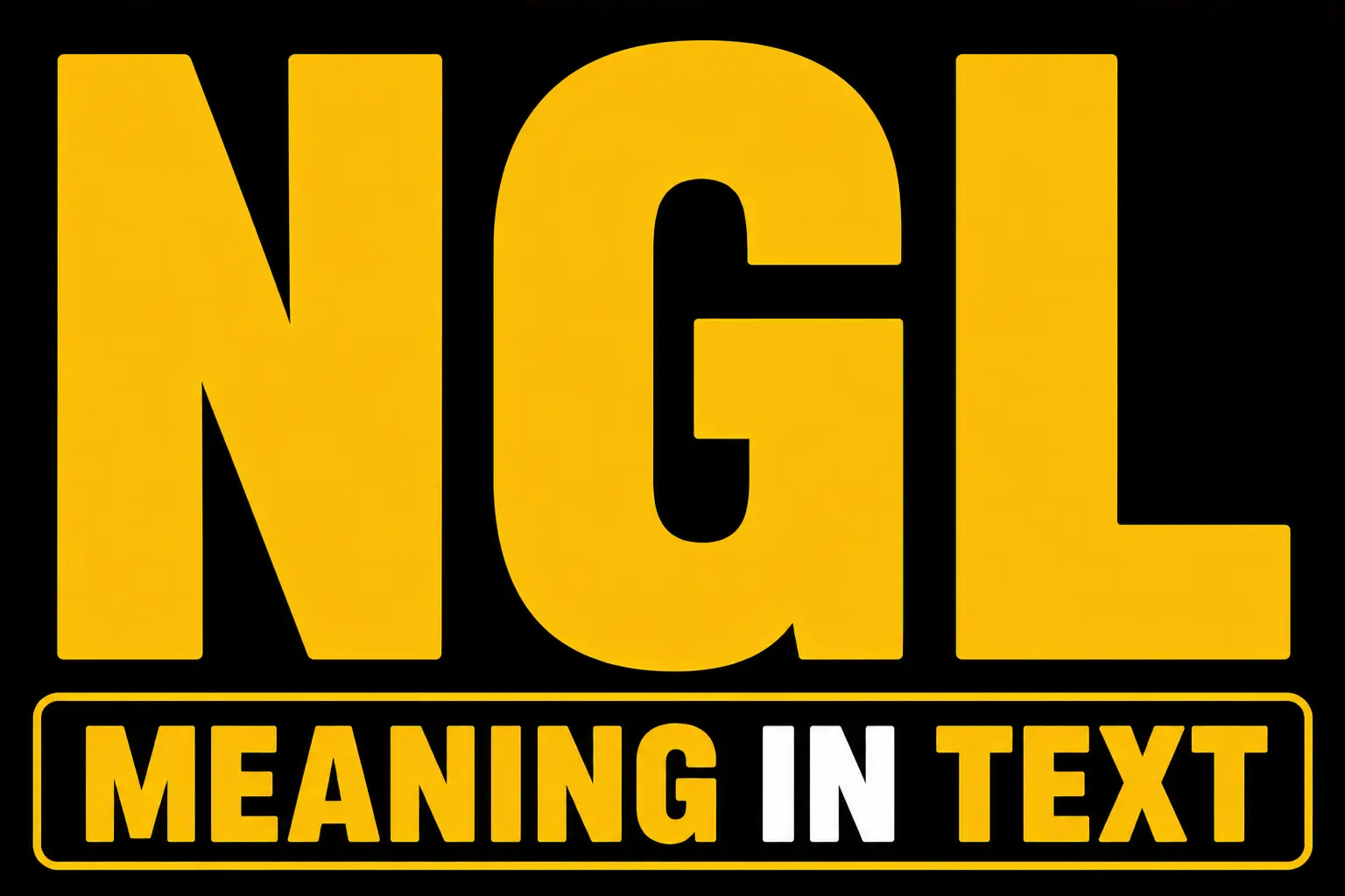NGL Meaning in Text