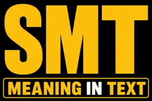 SMT Meaning in Text
