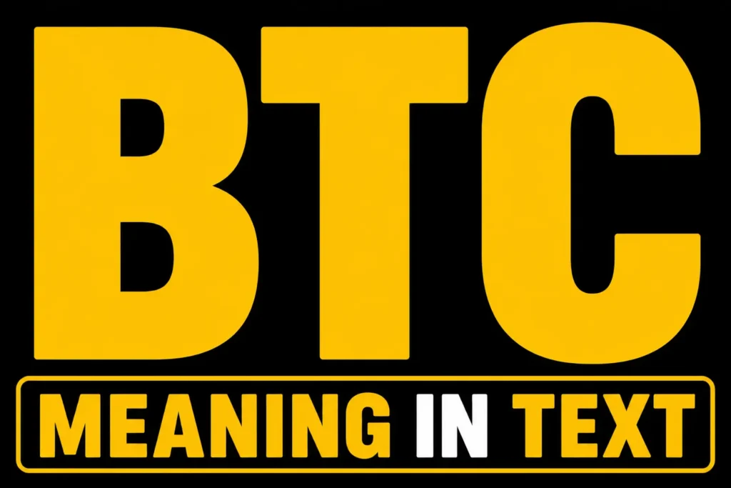 BTC Meaning in Text