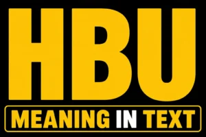 HBU Meaning in Text