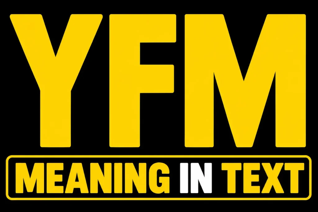 YFM Meaning in Text