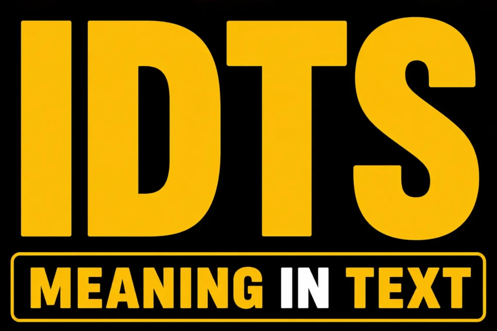 IDTS Meaning in Text