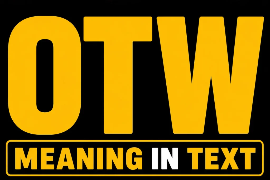 OTW Meaning in Text