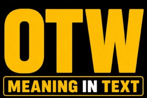 OTW Meaning in Text