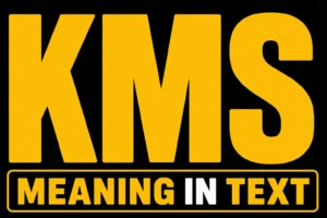 KMS Meaning in Text