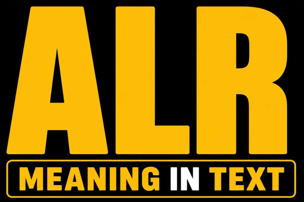 ALR Meaning in Text