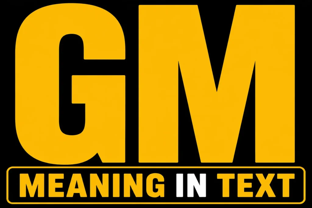 GM Meaning in Text