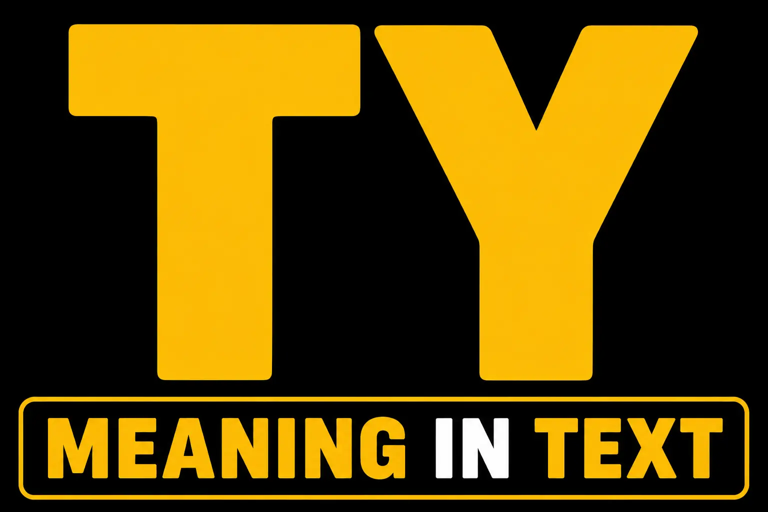 TY Mean in Text