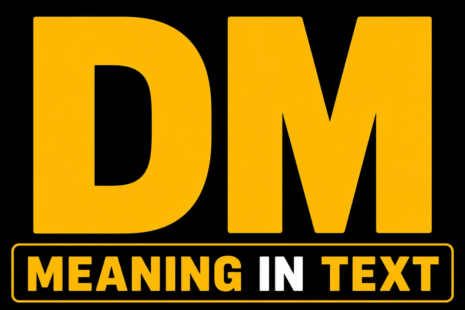 DM Meaning in Text