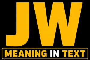 JW Meaning In Text