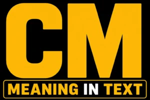 CM Meaning In Text
