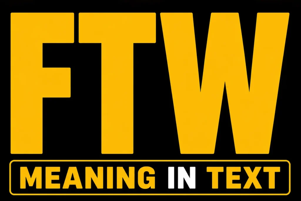 FTW Meaning In Text