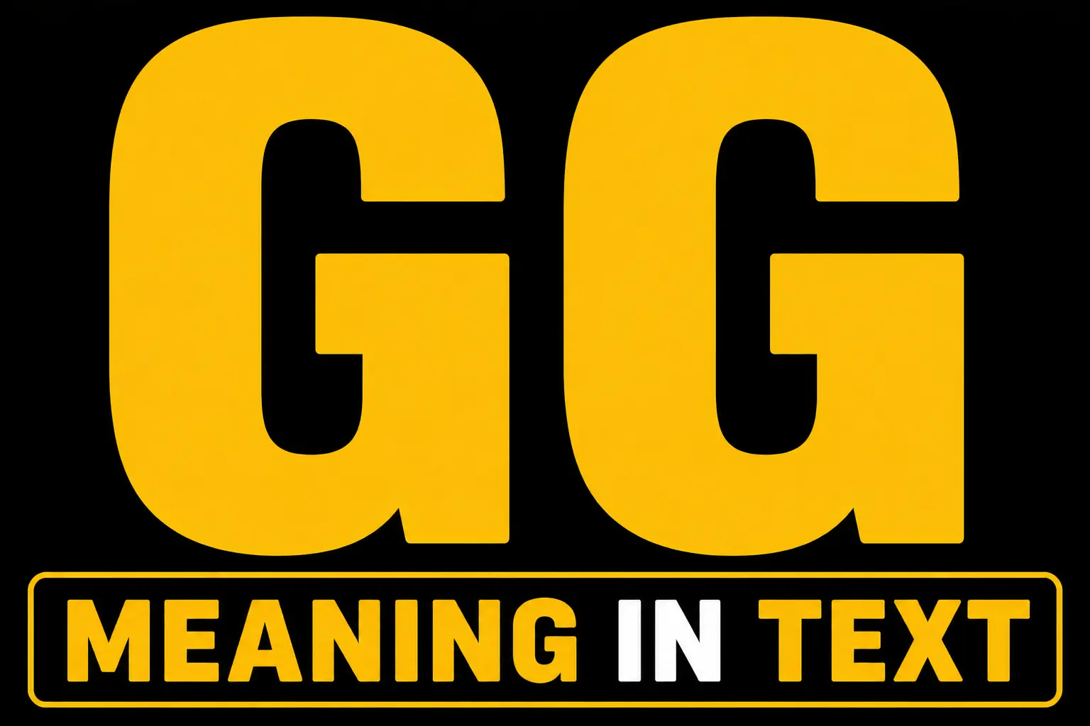 GG Meaning In Text