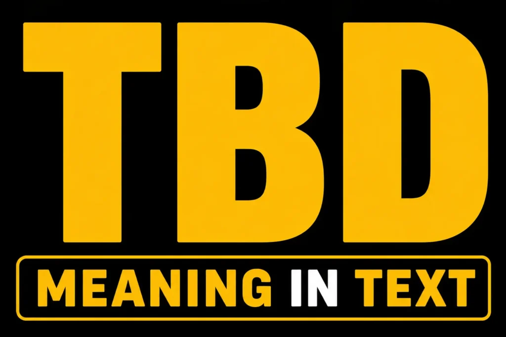 TBD Meaning in Text