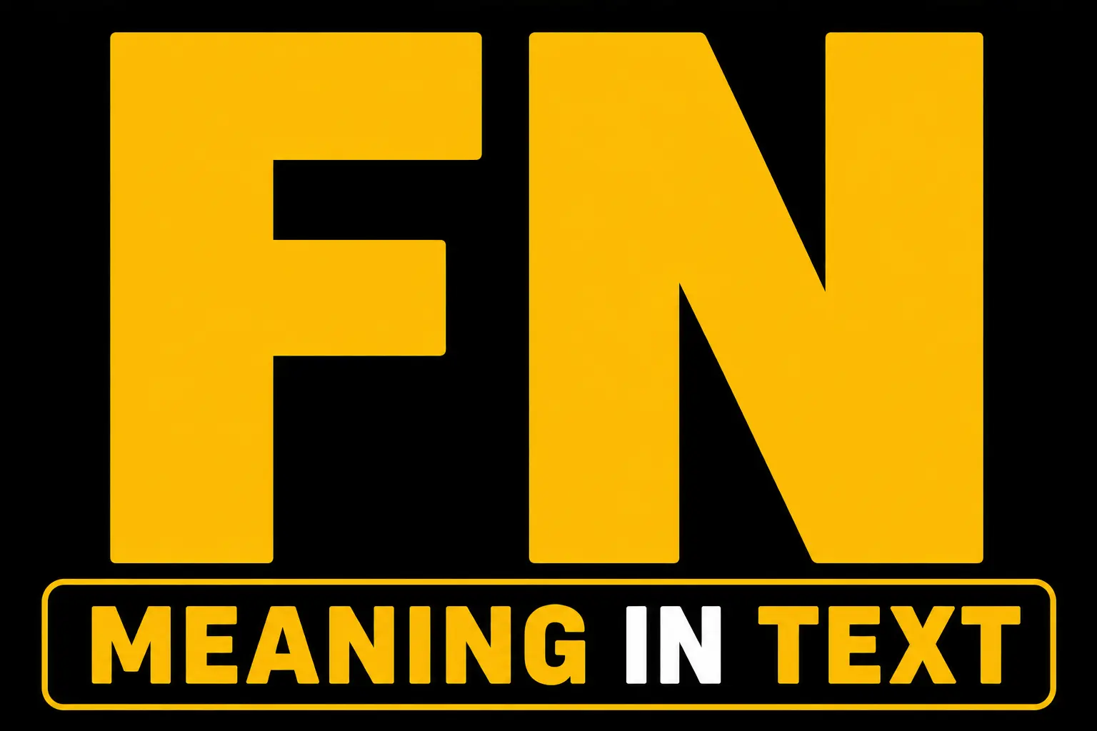 FN Meaning in Text
