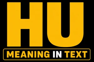HU Meaning in Text