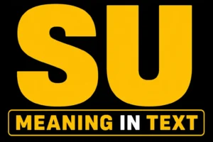 SU Meaning in Text