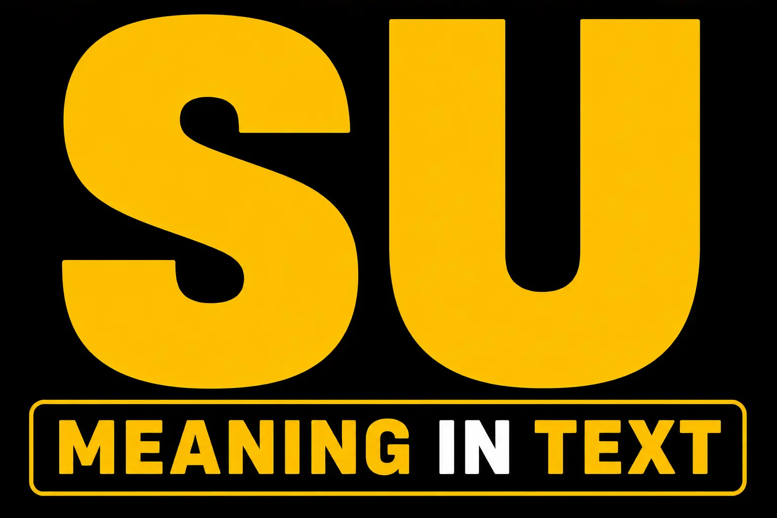 SU Meaning in Text