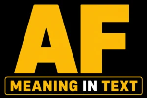 AF Meaning in Text