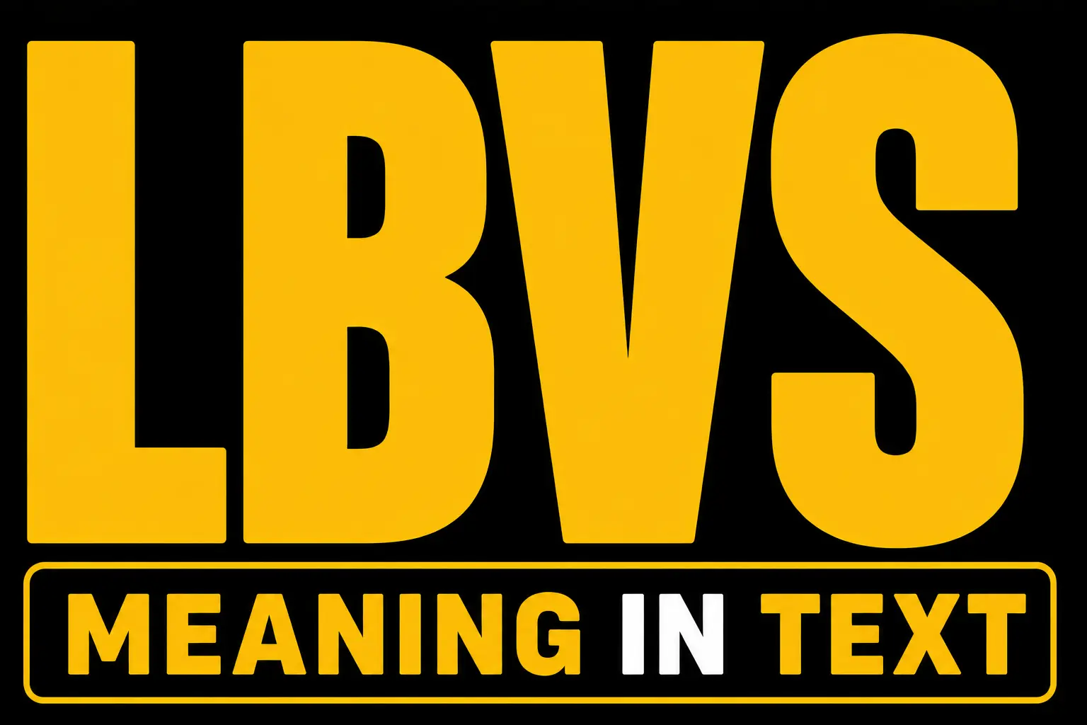 LBVS Meaning in Text