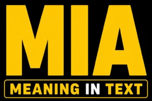 MIA Meaning in Text