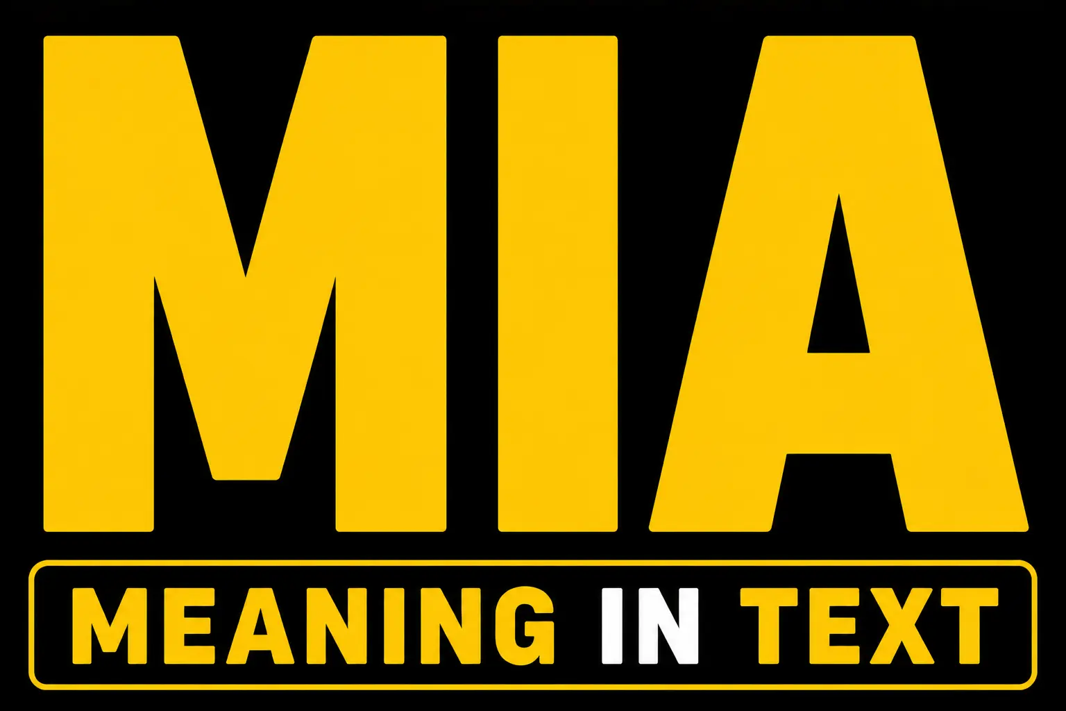MIA Meaning in Text