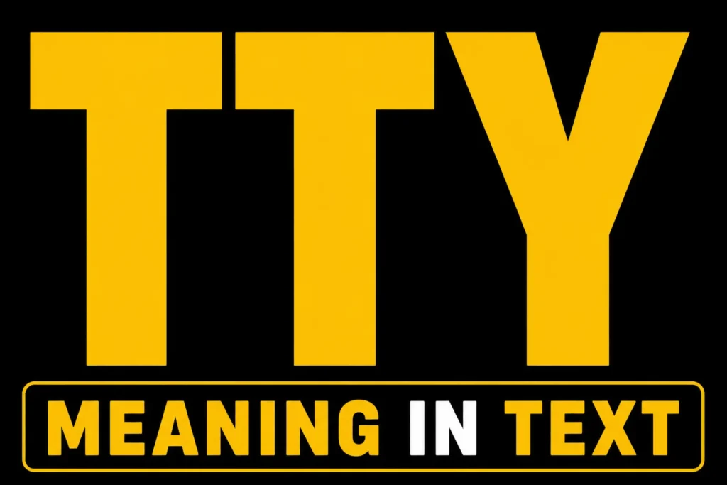 TTY Meaning in Text