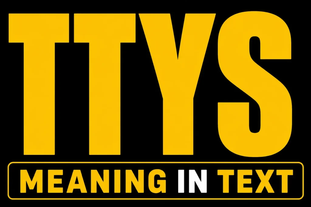TTYS Meaning in Text
