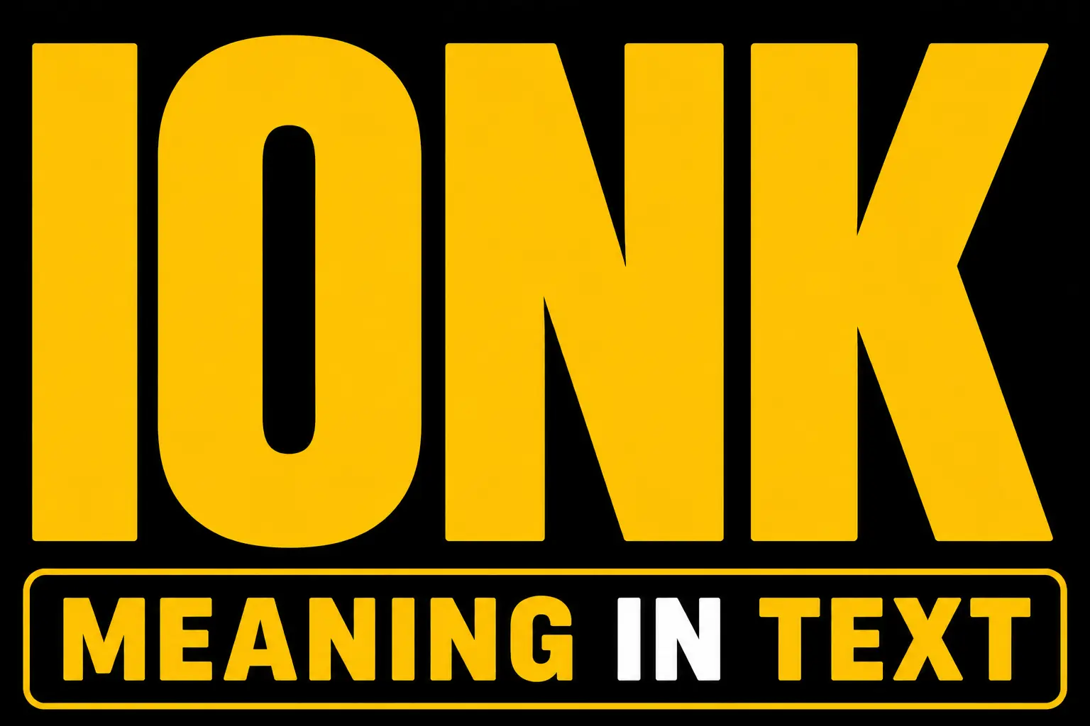 IONK Meaning in Text