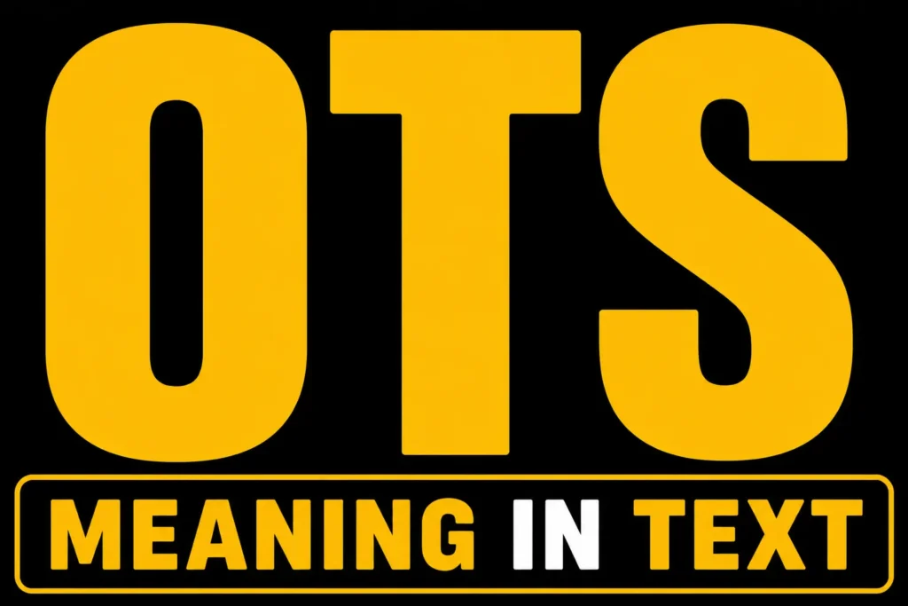 OTS Meaning in Text