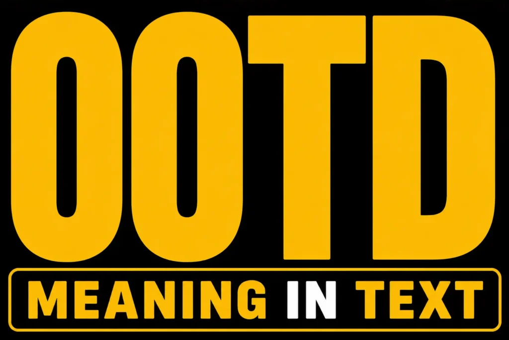 OOTD Meaning in Text