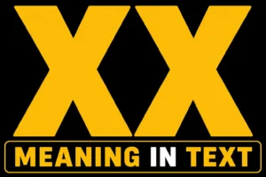 XX Meaning in Text
