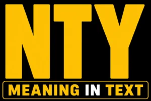 NTY Meaning in Text