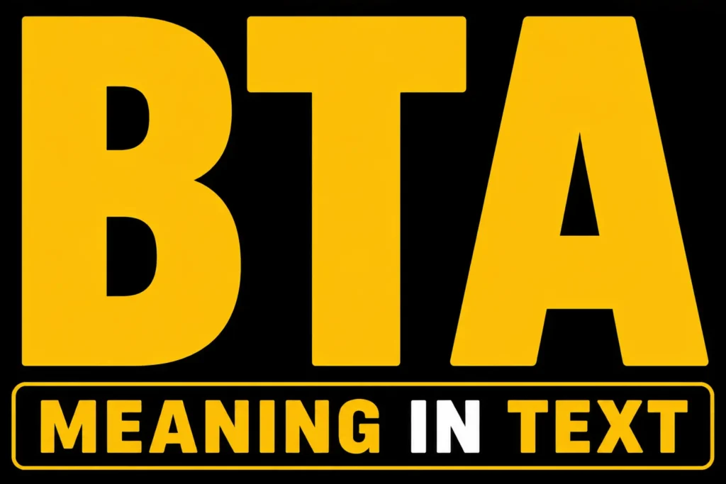 BTA Meaning in Text