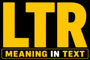 LTR Meaning in Text