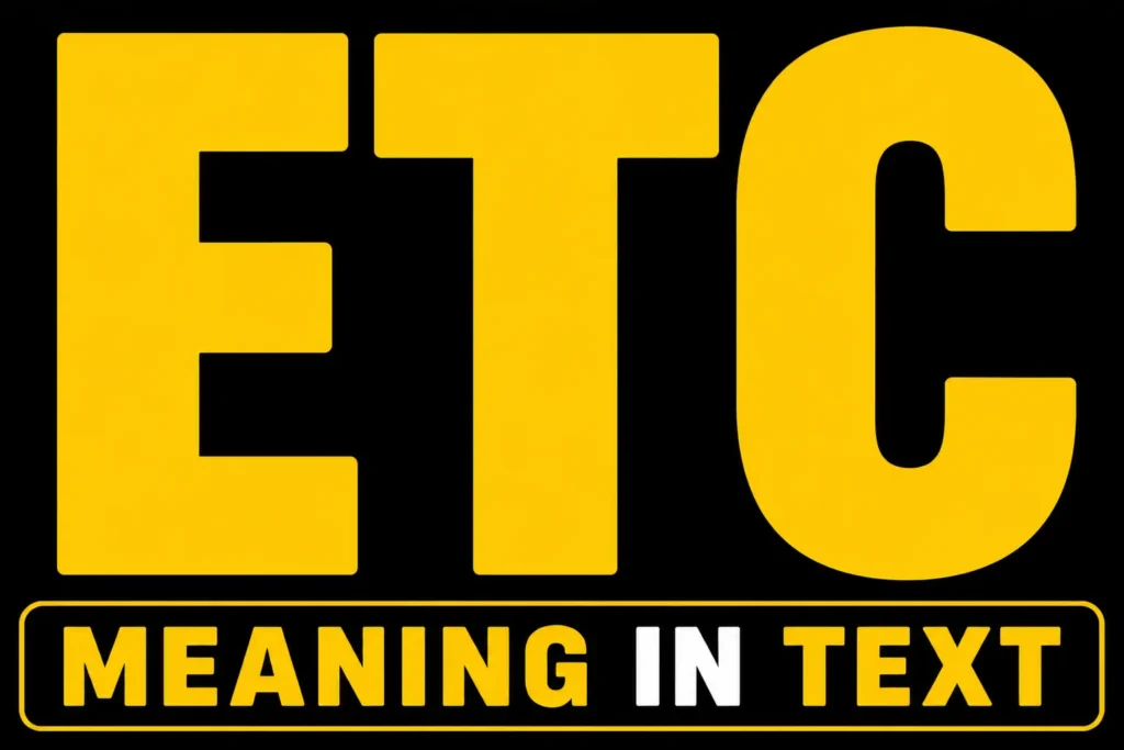ETC Meaning in Text